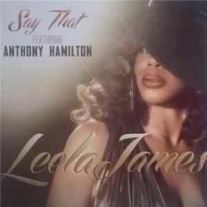 Leela James Feat. Anthony Hamilton - Say That Album