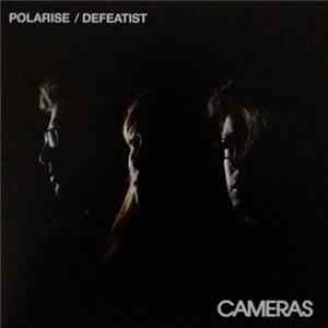 Cameras - Polarise/ Defeatist Album