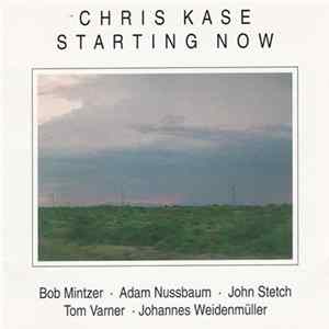 Chris Kase - Starting Now Album