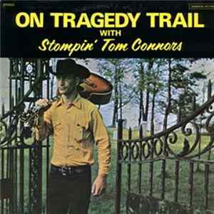 Stompin' Tom Connors - On Tragedy Trail With Stompin' Tom Connors Album