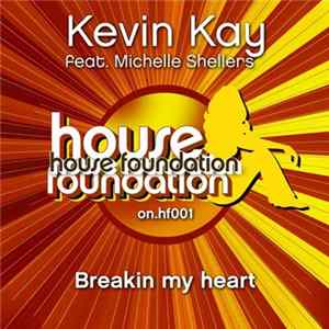 Kevin Kay feat. Michelle Shellers - Breaking My Heart Album