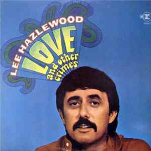 Lee Hazlewood - Love And Other Crimes Album