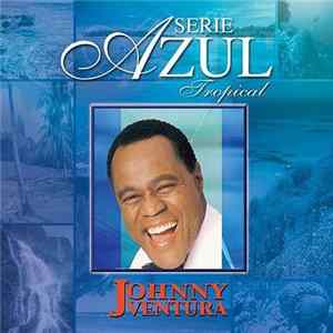 Johnny Ventura - Serie Azul Tropical Album