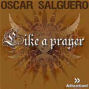 Oscar Salguero - Like A Prayer Album