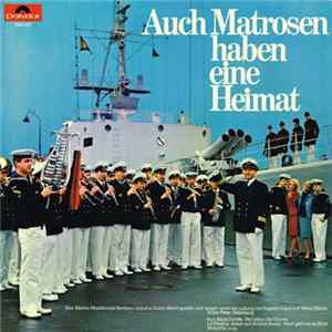 Marine-Musikkorps Nordsee Und Unknown Artist - Auch Matrosen Haben Eine Heimat Album