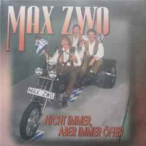 Max Zwo - Nicht Immer, Aber Immer Öfter Album