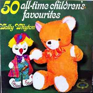 Wally Whyton - 50 All-Time Children's Favourites Album