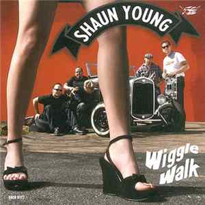 Shaun Young - Wiggle Walk Album