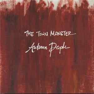 The Town Monster - Autumn People Album