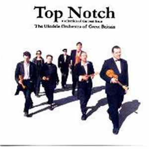 The Ukulele Orchestra Of Great Britain - Top Notch Album