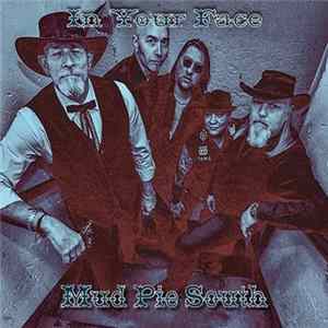 Mud Pie South - In Your Face Album