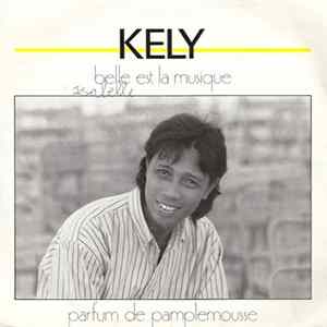 Kely - Belle Est La Musique / Parfum De Pamplemousse Album