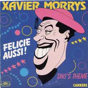 Xavier Morrys - Félicie Aussi! Album