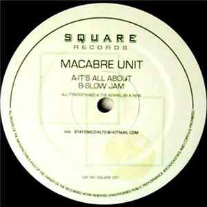 Macabre Unit - It's All About / Slow Jam Album