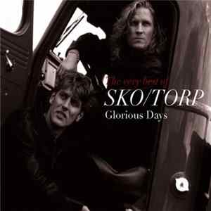 Sko/Torp - Glorious Days - The Very Best Of Sko/Torp Album