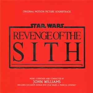 John Williams - Star Wars Episode III · Revenge Of The Sith (Original Motion Picture Soundtrack) Album