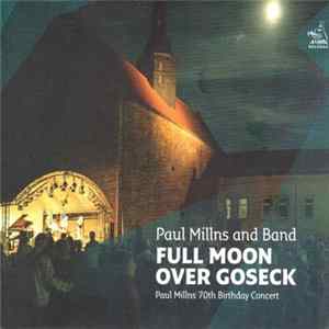 Paul Millns And Band - Full Moon Over Goseck Album