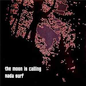 Nada Surf - The Moon Is Calling Album