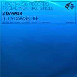 2 Dawgs - It's A Dawgs Life Album