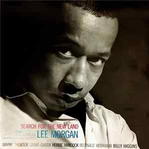 Lee Morgan - Search For The New Land Album