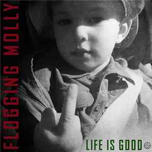 Flogging Molly - Life Is Good Album