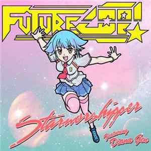 Futurecop! Feat. Diana Gen & Starrset - Starworshipper Album