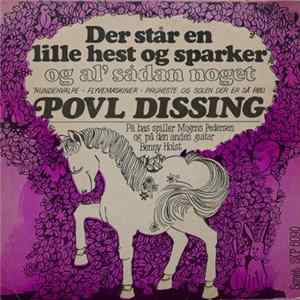 Povl Dissing - Der Står En Lille Hest Og Sparker Og Al' Sådan Noget Album