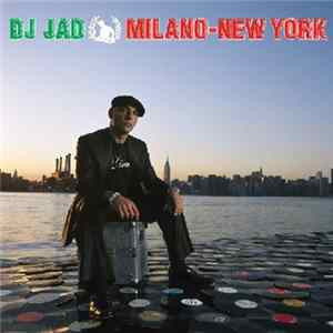 Dj Jad - Milano-New York Album