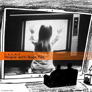 f_a_r_e_s - People With Huge TVs Album