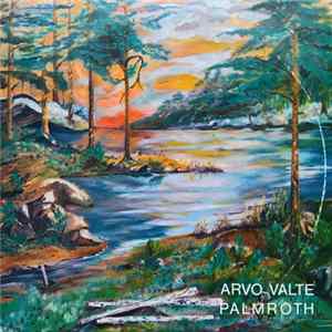 Arvo Valte Palmroth - Mustalaislauluja, Romansseja, Laulelmia Album