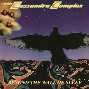 The Cassandra Complex - Beyond The Wall Of Sleep Album
