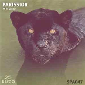 Parissior - All On You Ep Album