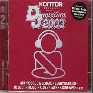 Various - Kontor Records Presents DJ Meeting 2003 Album