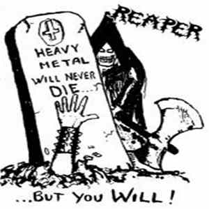 Reaper - Heavy Metal Will Never Die...But You Will! Album