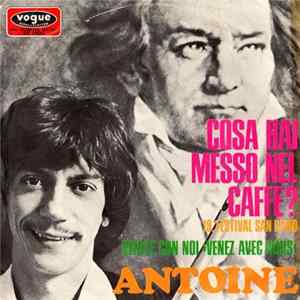 Antoine - Cosa Hai Messo Nel Caffe? Album