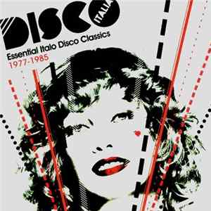 Various - Disco Italia (Essential Italo Disco Classics 1977-1985) Album