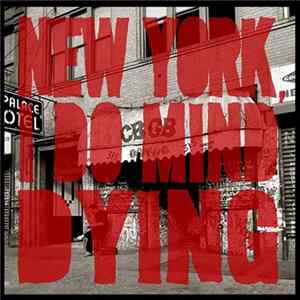 The Last Internationale - New York, I Do Mind Dying Album