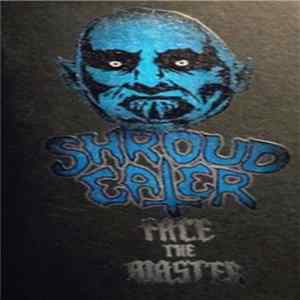 Shroud Eater - Face The Master Album