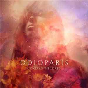Odio París - Cenizas Y Flores Album