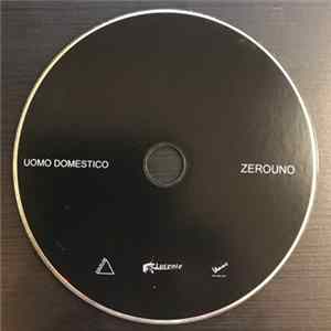 Zerouno - Uomo Domestico Album