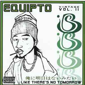 Equipto - Vintage Vol. II - Like There's No Tomorrow Album