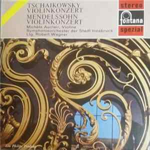 Tschaikowsky - Mendelssohn, Michèle Auclair, Symphonieorchester Der Stadt Innsbruck, Robert Wagner - Violinkonzerte Album