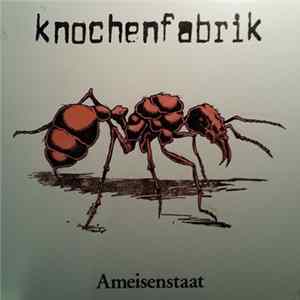 Knochenfabrik - Ameisenstaat Album