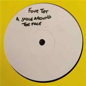 Four Tet - Smile Around The Face Album