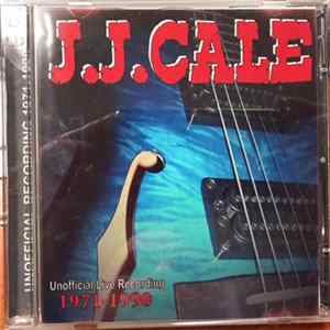 J.J. Cale - Unofficial Live Recordings 1971-1990 Album