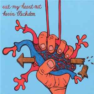 Kevin Blechdom - Eat My Heart Out Album