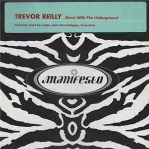 Trevor Reilly - Down With The Underground Album