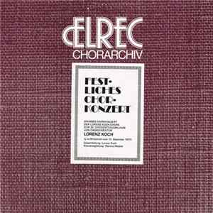 Lorenz-Koch-Chöre - Festliches Chorkonzert Album