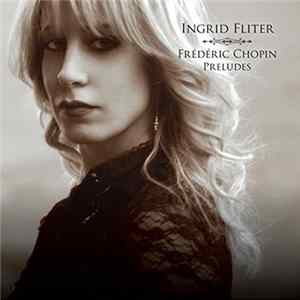 Ingrid Fliter, Frédéric Chopin - Preludes Album