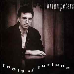 Brian Peters - Fools Of Fortune Album
